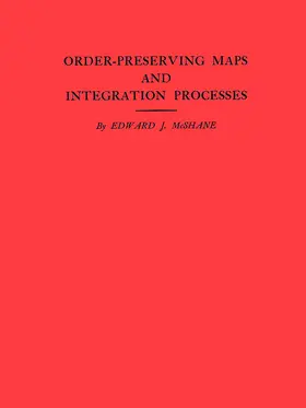 McShane |  Order-Preserving Maps and Integration Processes | eBook | Sack Fachmedien