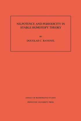 Ravenel |  Nilpotence and Periodicity in Stable Homotopy Theory. (AM-128), Volume 128 | eBook | Sack Fachmedien