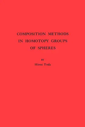 Toda |  Composition Methods in Homotopy Groups of Spheres | eBook | Sack Fachmedien