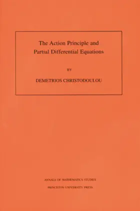Christodoulou |  The Action Principle and Partial Differential Equations | eBook | Sack Fachmedien