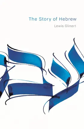 Glinert |  The Story of Hebrew | eBook | Sack Fachmedien