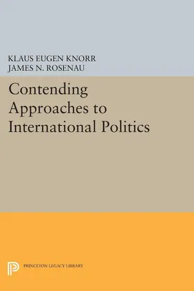 Knorr / Rosenau |  Contending Approaches to International Politics | eBook | Sack Fachmedien