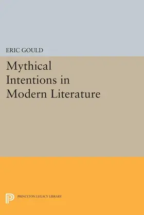 Gould |  Mythical Intentions in Modern Literature | eBook | Sack Fachmedien