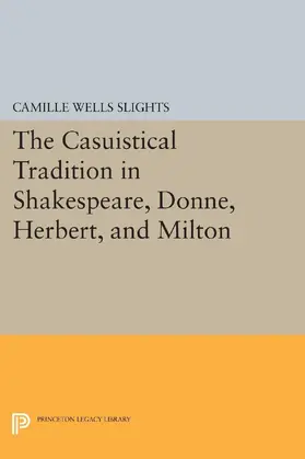 Slights |  The Casuistical Tradition in Shakespeare, Donne, Herbert, and Milton | eBook | Sack Fachmedien