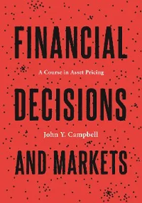 Campbell |  Financial Decisions and Markets | eBook | Sack Fachmedien