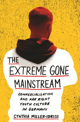 Miller-Idriss |  The Extreme Gone Mainstream | eBook | Sack Fachmedien