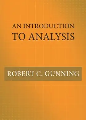 Gunning |  An Introduction to Analysis | eBook | Sack Fachmedien