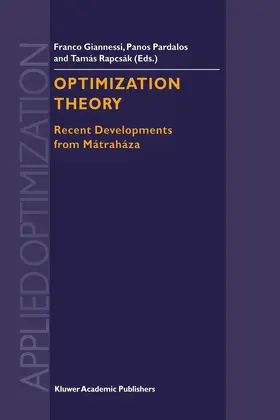 Giannessi / Pardalos / Rapcsák |  Optimization Theory | Buch |  Sack Fachmedien