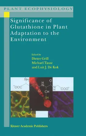 Grill / de Kok / Tausz |  Significance of Glutathione to Plant Adaptation to the Environment | Buch |  Sack Fachmedien