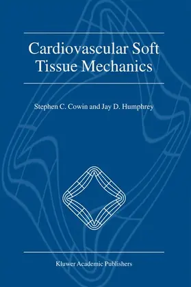 Humphrey / Cowin |  Cardiovascular Soft Tissue Mechanics | Buch |  Sack Fachmedien