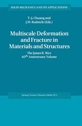 Chuang / Rudnicki |  Multiscale Deformation and Fracture in Materials and Structures | Buch |  Sack Fachmedien