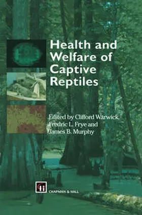 Warwick / Frye / Murphy |  Health and Welfare of Captive Reptiles | Buch |  Sack Fachmedien