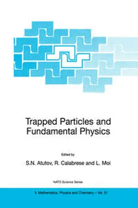 Atutov / Moi / Calabrese |  Trapped Particles and Fundamental Physics | Buch |  Sack Fachmedien