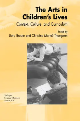 Thompson / Bresler | The Arts in Children's Lives | Buch | 978-1-4020-0554-1 | sack.de