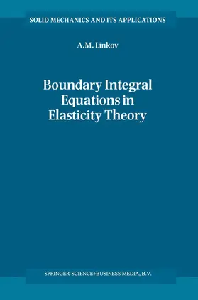 Linkov |  Boundary Integral Equations in Elasticity Theory | Buch |  Sack Fachmedien