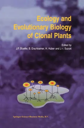 Stuefer / Suzuki / Erschbamer |  Ecology and Evolutionary Biology of Clonal Plants | Buch |  Sack Fachmedien