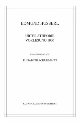Husserl / Schuhmann |  Urteilstheorie Vorlesung 1905 | Buch |  Sack Fachmedien