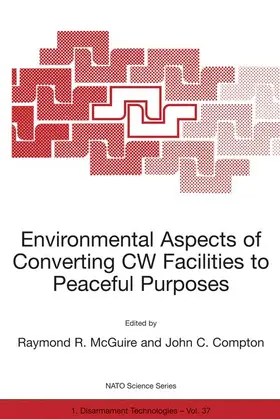 Compton / McGuire |  Environmental Aspects of Converting CW Facilities to Peaceful Purposes | Buch |  Sack Fachmedien