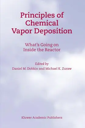 Zuraw / Dobkin |  Principles of Chemical Vapor Deposition | Buch |  Sack Fachmedien