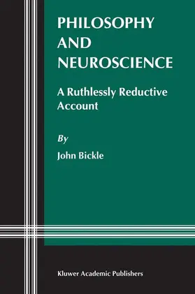 Bickle |  Philosophy and Neuroscience | Buch |  Sack Fachmedien