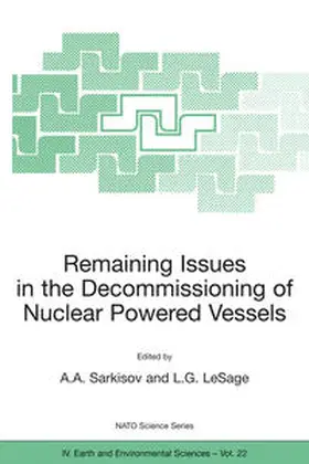 LeSage / Sarkisov |  Remaining Issues in the Decommissioning of Nuclear Powered Vessels | Buch |  Sack Fachmedien
