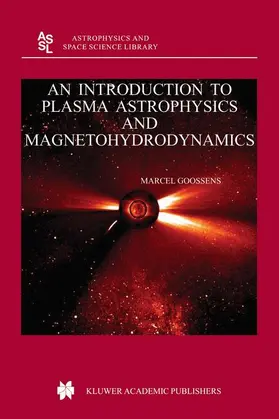 Goossens |  An Introduction to Plasma Astrophysics and Magnetohydrodynamics | Buch |  Sack Fachmedien