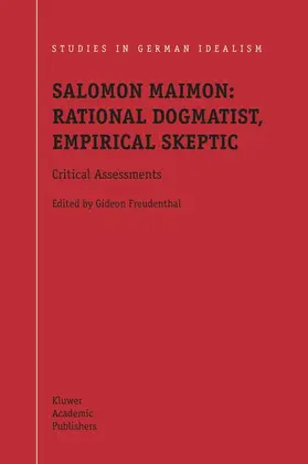 Freudenthal |  Salomon Maimon: Rational Dogmatist, Empirical Skeptic | Buch |  Sack Fachmedien