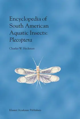 Heckman |  Encyclopedia of South American Aquatic Insects: Plecoptera | Buch |  Sack Fachmedien