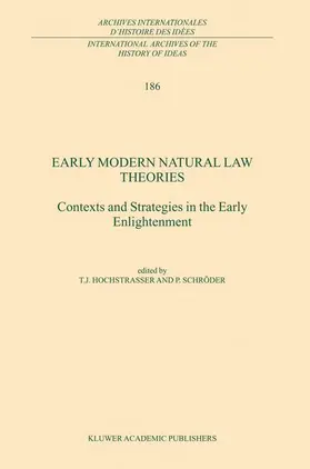 Schröder / Hochstrasser |  Early Modern Natural Law Theories | Buch |  Sack Fachmedien