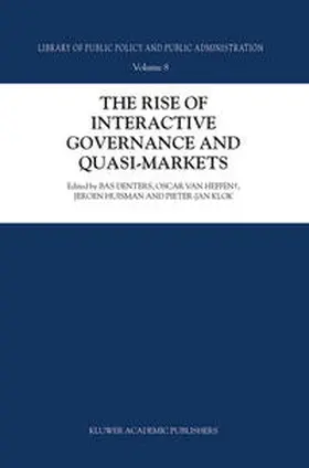 Denters / Klok / van Heffen |  The Rise of Interactive Governance and Quasi-Markets | Buch |  Sack Fachmedien