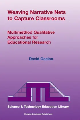 Geelan |  Weaving Narrative Nets to Capture Classrooms | Buch |  Sack Fachmedien