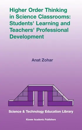 Zohar |  Higher Order Thinking in Science Classrooms: Students' Learning and Teachers' Professional Development | Buch |  Sack Fachmedien