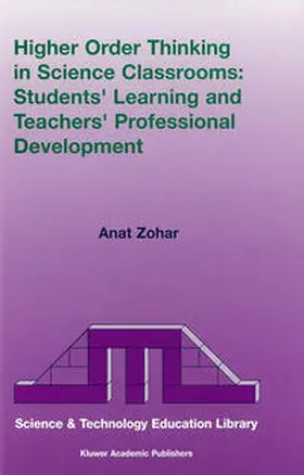 Zohar |  Higher Order Thinking in Science Classrooms: Students' Learning and Teachers' Professional Development | Buch |  Sack Fachmedien
