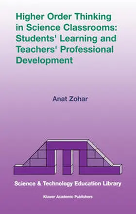 Zohar |  Higher Order Thinking in Science Classrooms: Students’ Learning and Teachers’ Professional Development | eBook | Sack Fachmedien