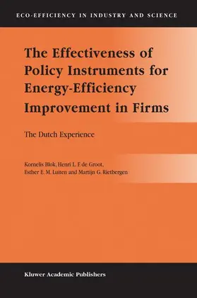 Blok / Rietbergen / de Groot |  The Effectiveness of Policy Instruments for Energy-Efficiency Improvement in Firms | Buch |  Sack Fachmedien