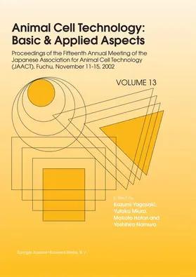 Yagasaki / Miura / Hatori |  Animal Cell Technology: Basic & Applied Aspects | Buch |  Sack Fachmedien