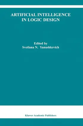 Yanushkevich |  Artificial Intelligence in Logic Design | Buch |  Sack Fachmedien