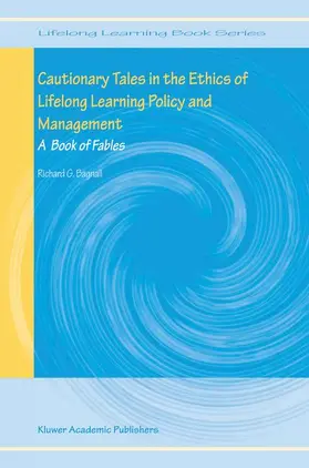 Bagnall |  Cautionary Tales in the Ethics of Lifelong Learning Policy and Management | Buch |  Sack Fachmedien