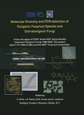 Mulè / Bailey / Cooke |  Molecular Diversity and PCR-detection of Toxigenic Fusarium Species and Ochratoxigenic Fungi | eBook | Sack Fachmedien