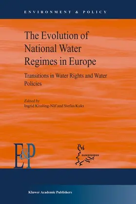 Kuks / Kissling-Näf |  The Evolution of National Water Regimes in Europe | Buch |  Sack Fachmedien