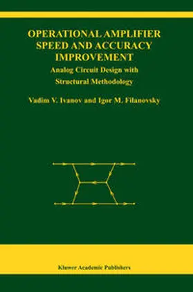Ivanov / Filanovsky |  Operational Amplifier Speed and Accuracy Improvement | eBook | Sack Fachmedien
