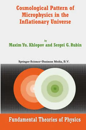 Khlopov / Rubin | Cosmological Pattern of Microphysics in the Inflationary Universe | E-Book | sack.de