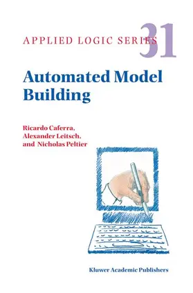 Caferra / Leitsch / Peltier |  Automated Model Building | Buch |  Sack Fachmedien