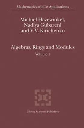 Hazewinkel / Kirichenko / Gubareni |  Algebras, Rings and Modules | Buch |  Sack Fachmedien