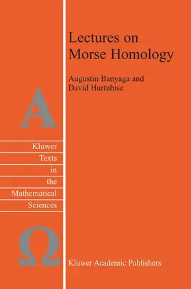 Hurtubise / Banyaga |  Lectures on Morse Homology | Buch |  Sack Fachmedien