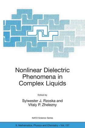 Rzoska / Zhelezny |  Nonlinear Dielectric Phenomena in Complex Liquids | eBook | Sack Fachmedien