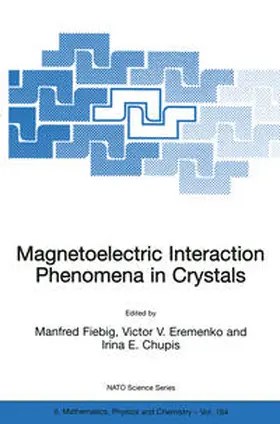 Fiebig / Eremenko / Chupis |  Magnetoelectric Interaction Phenomena in Crystals | eBook | Sack Fachmedien