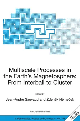 Nemecek / Sauvaud |  Multiscale Processes in the Earth's Magnetosphere: From Interball to Cluster | Buch |  Sack Fachmedien