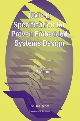 Mermet |  Uml-B Specification for Proven Embedded Systems Design | Buch |  Sack Fachmedien