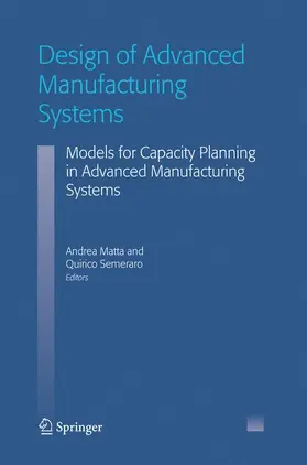 Semeraro / Matta |  Design of Advanced Manufacturing Systems | Buch |  Sack Fachmedien
